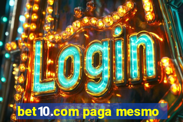 bet10.com paga mesmo