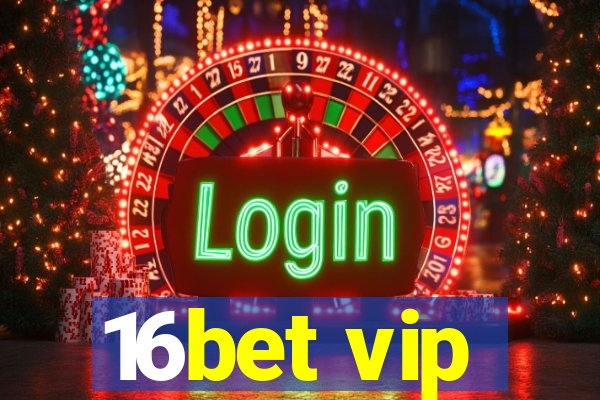 16bet vip