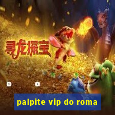 palpite vip do roma