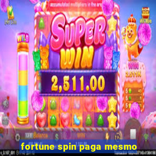 fortune spin paga mesmo