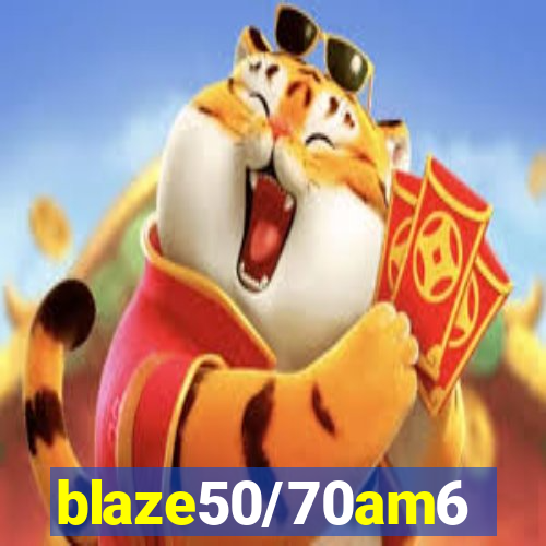 blaze50/70am6