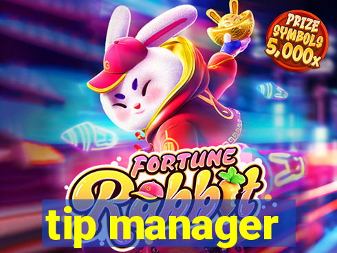 tip manager