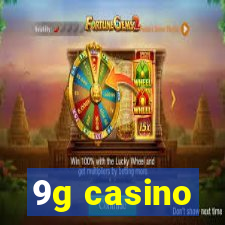 9g casino