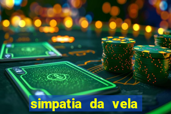 simpatia da vela para afastar rival