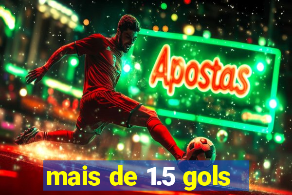 mais de 1.5 gols