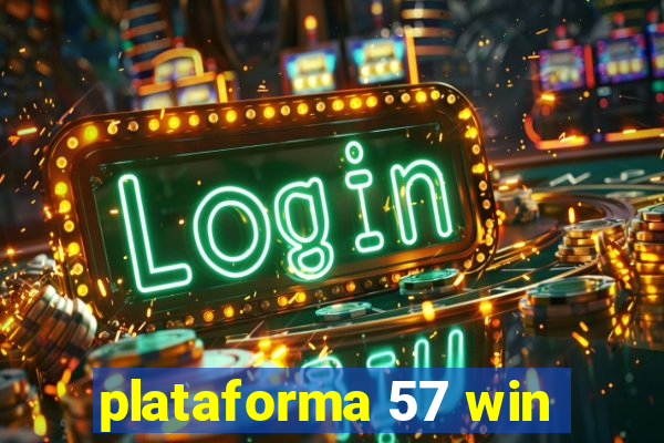 plataforma 57 win