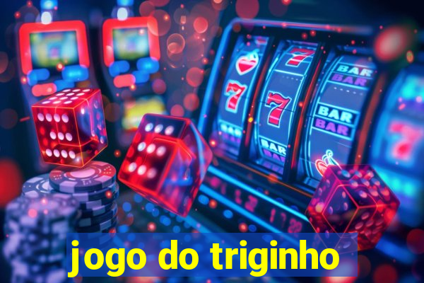 jogo do triginho