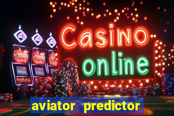 aviator predictor v4.0 apk