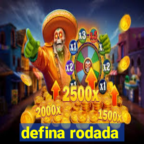 defina rodada