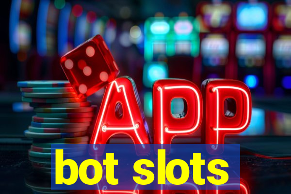 bot slots