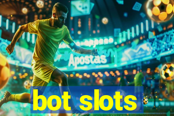 bot slots